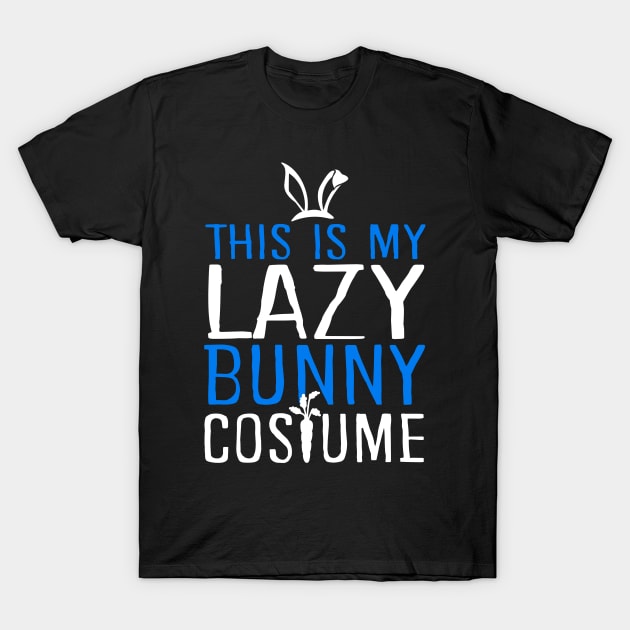 This Is My Lazy Bunny Costume T-Shirt by KsuAnn